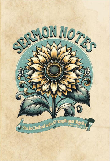 Sermon Notes Journal for Women Cover of a Sermon Notes Journal for Women. The cover has a golden sunflower and the background is a textured cream color.
